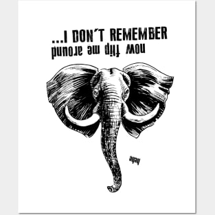 Elephants remember everything Posters and Art